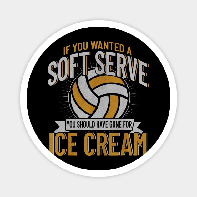 Funny Soft Serve Volleyball Teen Girls And Women Gift Magnet by daylightpombo3